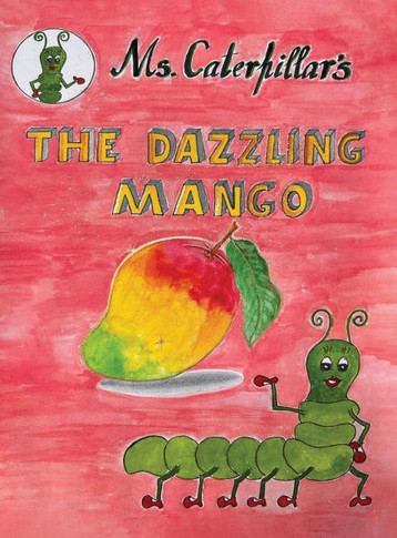 "" Ms CATERPILLAR 's THE DAZZLING MANGO ""