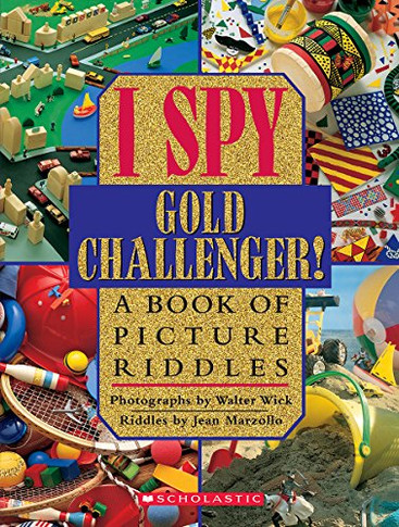 I Spy Gold Challenger: A Book Of Picture Riddles