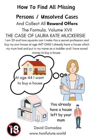 How To Find All Missing Persons / Unsolved Cases. And Collect All Reward Offers. Volume XVII.: The Case of Laura Kate Muckersie