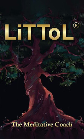 LiTToL: A Mindset Philosophy for Self-Mastery