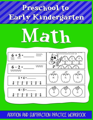 Preschool to Early Kindergarten Math Addition and Subtraction Practice Workbook: Help Kids Learn and Practice Their Young Number - Skills Great for 3
