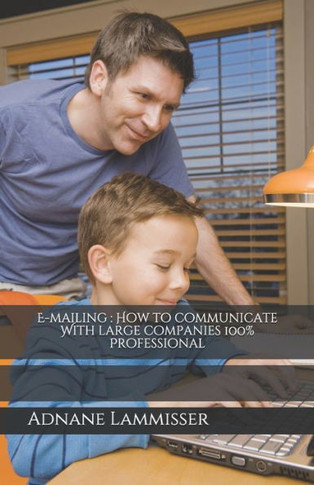E-mailing: How to communicate With large companies 100% Professional