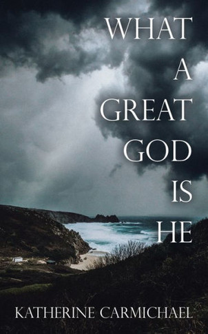 What A Great God Is He