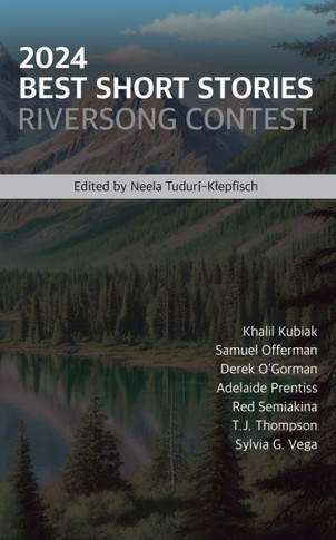 2024 Best Short Stories: Riversong Contest