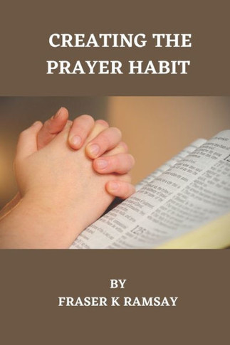 Creating the Prayer Habit
