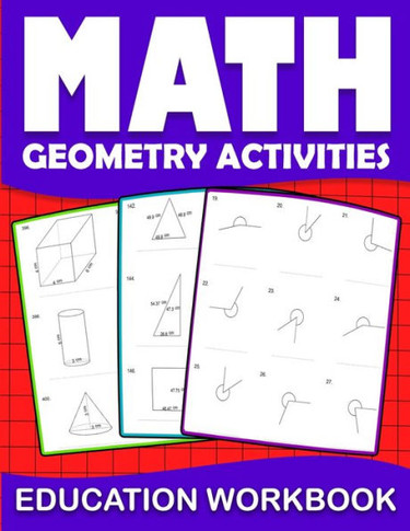 Math education workbook geometry activities: Maths Practice geometry Problem Daily Exercises in Angle circle, length of the rectangles... to improve g