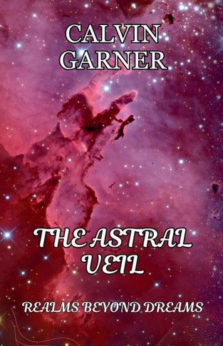 The Astral Veil: Realms Beyond Dreams