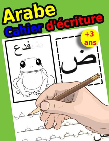 Arabe Cahier d'écriture: Cahier d'écriture Pratique pour apprendre à écrire l'alphabet Arabe ( Alef Baa )