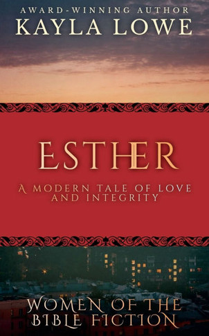 Esther: A Modern Tale of Love and Integrity