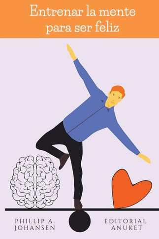 Entrenar la Mente Para ser Feliz