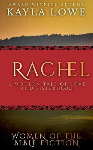 Rachel: A Modern Tale of Love and Sisterhood