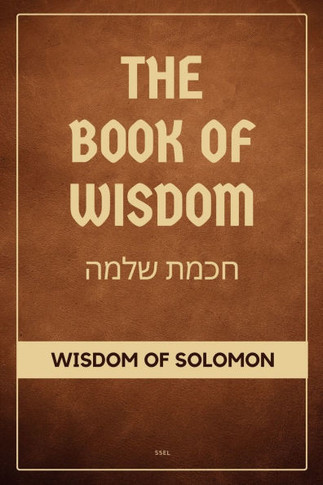 The Book of Wisdom: Wisdom of Solomon (Easy to Read Layout) - Large Print