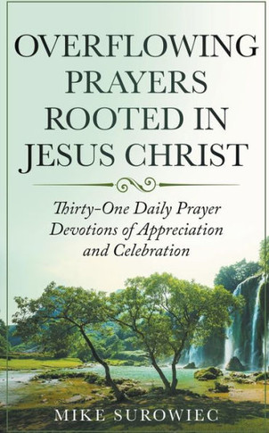Overflowing Prayers Rooted in Jesus Christ