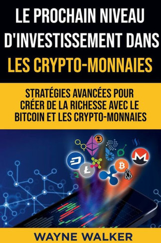 Le prochain niveau d'investissement dans les crypto-monnaies