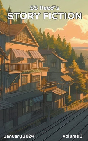 S.S. Reed's Story Fiction: Volume 3