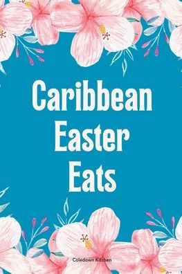 Caribbean Easter Eats