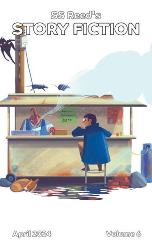 S.S. Reed's Story Fiction: Volume 6