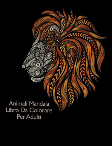 Animali Mandala Libro Da Colorare Per Adulti: Colorare per gli adulti con coccodrilli, scoiattoli, struzzi e molti altri