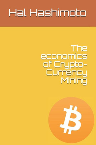 The economics of Crypto-Currency Mining