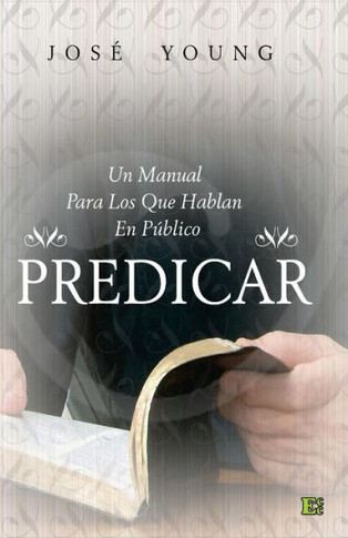 Predicar: Un manual para los que hablan en público