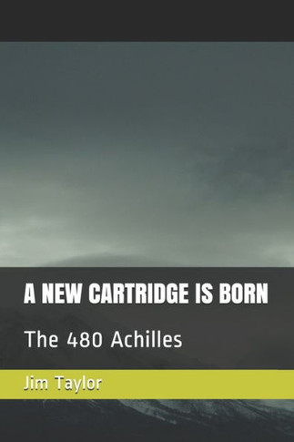 A New Cartridge Is Born: The 480 Achilles