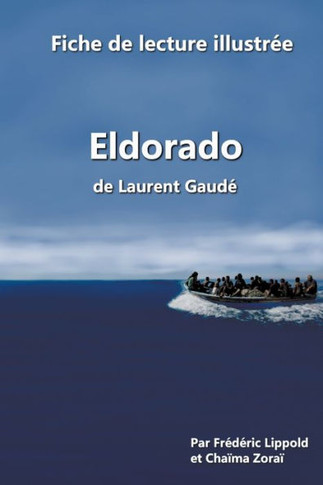 Fiche de lecture illustrée - ""Eldorado"", de Laurent Gaudé