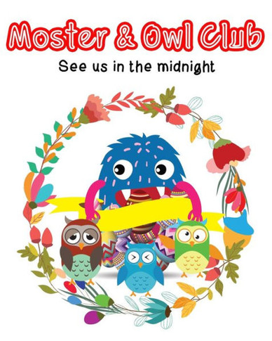 Monster and Owl club: See us in the midnight