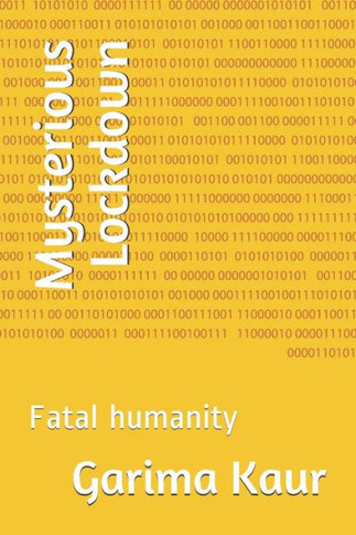 Mysterious Lockdown: Fatal humanity