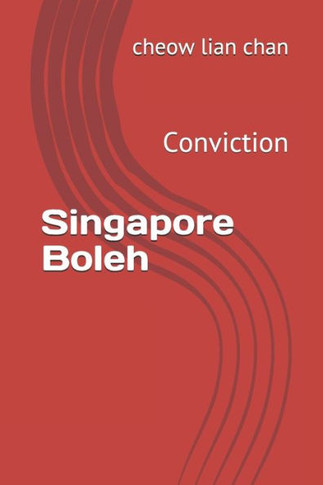 Singapore Boleh: Conviction