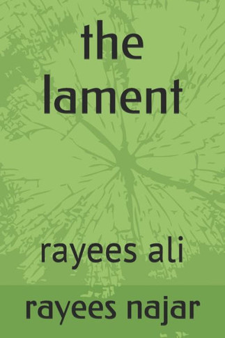 The lament: rayees ali