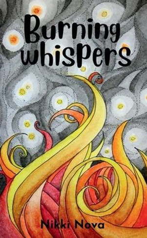 Burning whispers