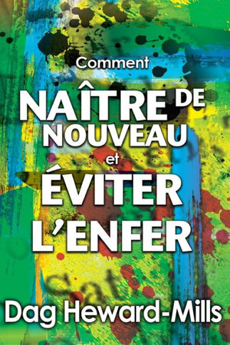 Comment Naître de nouveau et comment éviter l'enfer