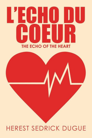 L'echo du Coeur: The Echo of the Heart