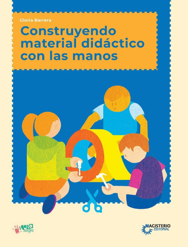 Construyendo material didáctico con las manos