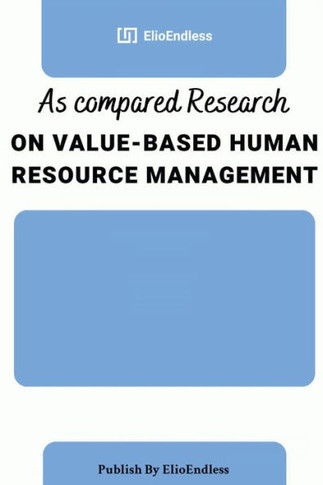 As compared Research on Value-Based Human Resource Management