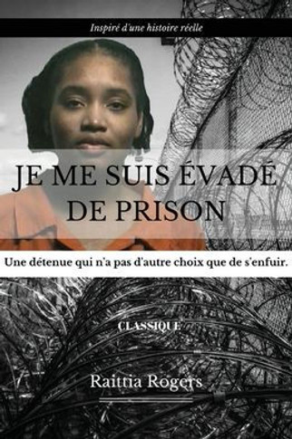 Je Me Suis Évadé de Prison
