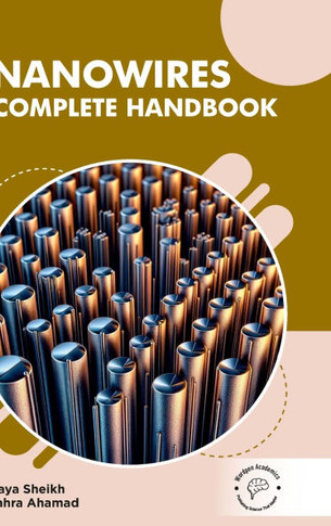 Nanowires: Complete Handbook