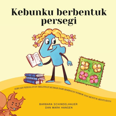 Kebunku Berbentuk Persegi: Sebuah Perjalanan Melewati Rumah Dari Berbagai Nomor Dan Bentuk-Bentuknya (Indonesian Edition)