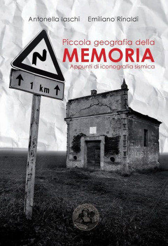 Piccola geografia della memoria: Appunti di iconografia sismica