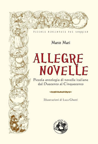 Allegre novelle: Piccola antologia di novelle italiane dal Duecento al Cinquecento