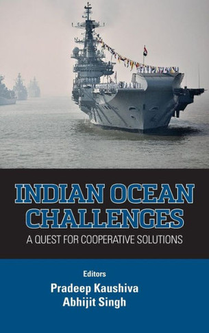 Indian Ocean Challenges: A Quest for Cooperative Solutions