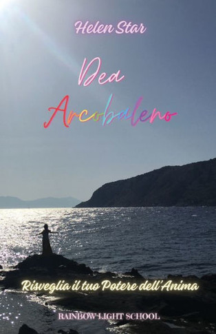 Dea Arcobaleno: Risveglia il tuo Potere dell'Anima