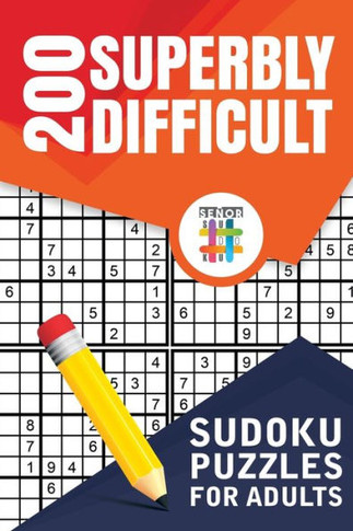 200 Superbly Difficult Sudoku Puzzles For Adults