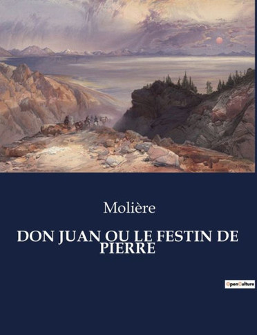 Don Juan Ou Le Festin de Pierre
