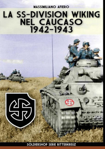La SS-Division Wiking nel Caucaso: 1942-1943