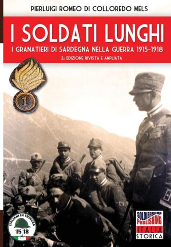 I soldati lunghi: I granatieri di Sardegna nella guerra 1915-1918