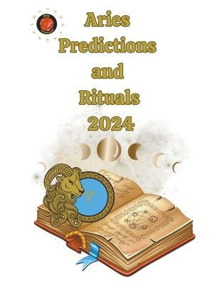 Aries Predictions and Rituals 2024