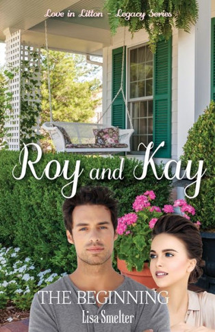 Roy And Kay - The Beginning (Love In Litton - Vol. 7)