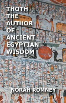 Thoth The Author of Ancient Egyptian Wisdom