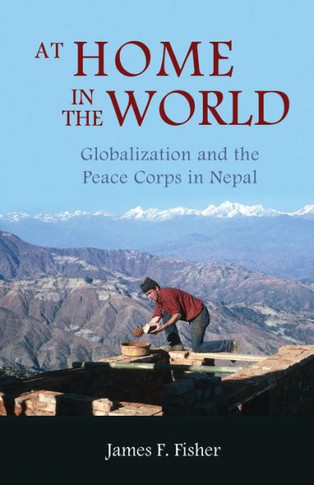 At Home in the World: Globalization and the Peace Corps in Nepal